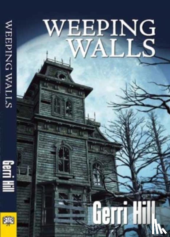 Gerri Hill - Weeping Walls