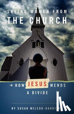 McLeod-Harrison, Susan - Saving Women from the Church
