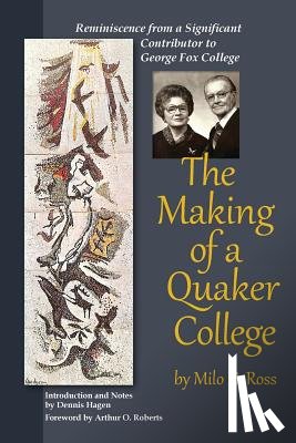 Ross, Milo C. - The Making of a Quaker College
