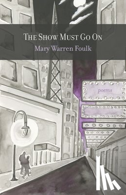 Foulk, Mary Warren - The Show Must Go On