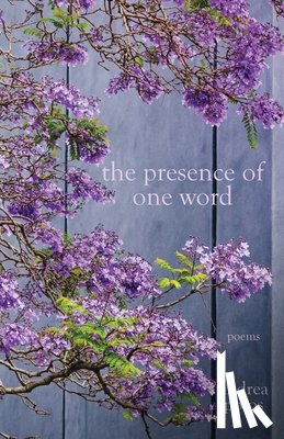 Potos, Andrea - The Presence of One Word: Poems