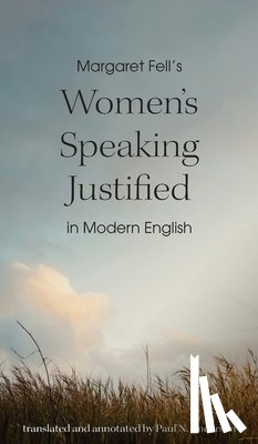 Anderson, Paul N. - Margaret Fell's "Women's Speaking Justified" in Modern English