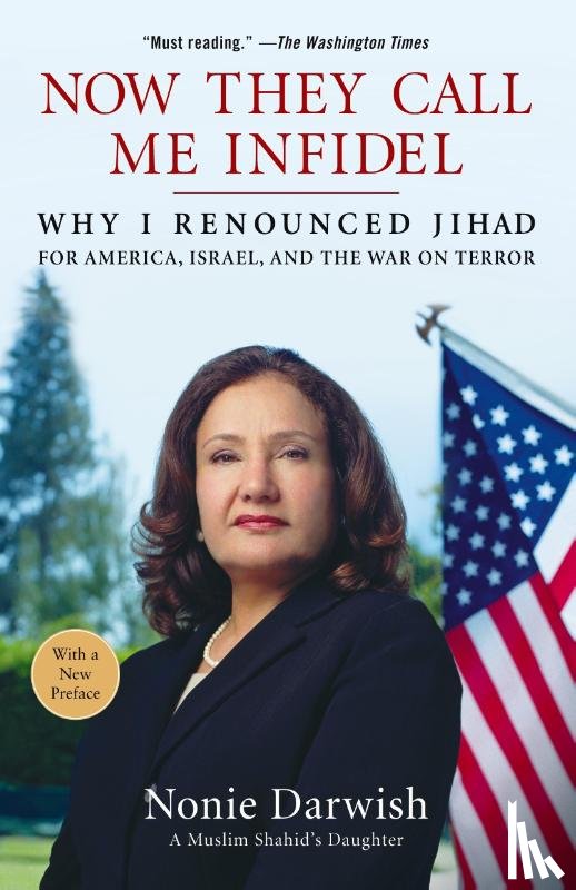 Darwish, Nonie - Now They Call Me Infidel