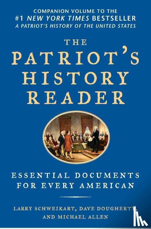 Schweikart, Larry, Allen, Michael, Dougherty, Dave - The Patriot's History Reader