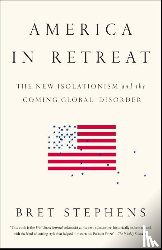 Stephens, Bret (Bret Stephens) - America in Retreat