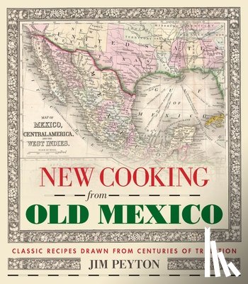Peyton, Jim - New Cooking from Old Mexico