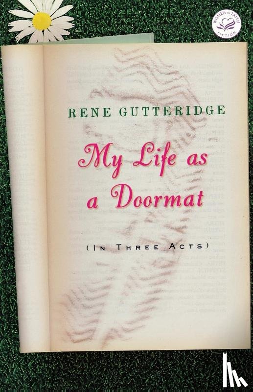 Gutteridge, Rene - My Life as a Doormat (in Three Acts)