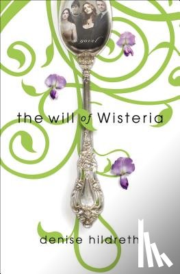 Jones, Denise Hildreth - The Will of Wisteria