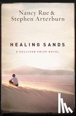 Rue, Nancy N., Arterburn, Stephen - Healing Sands