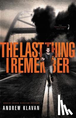 Klavan, Andrew - The Last Thing I Remember