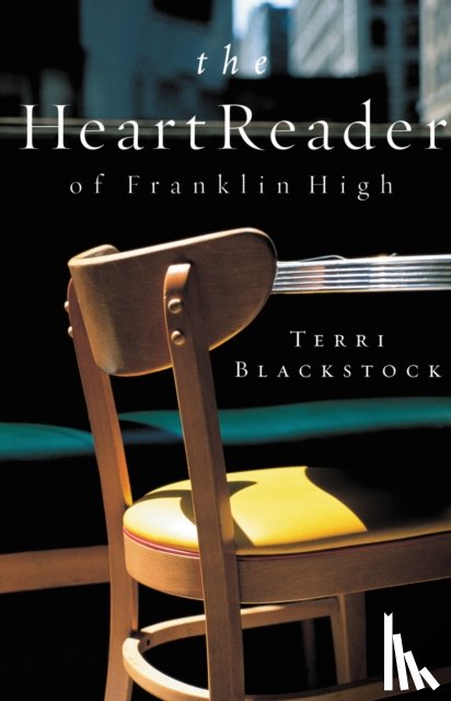 Blackstock, Terri - The Heart Reader of Franklin High