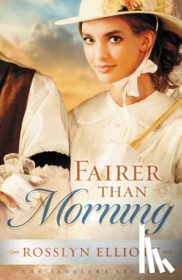 Elliott, Rosslyn - Fairer than Morning