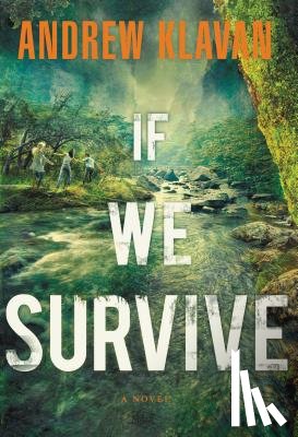 Andrew Klavan - If We Survive