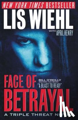 Wiehl, Lis, Henry, April - Face of Betrayal