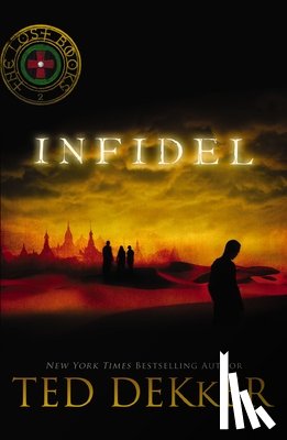 Ted Dekker, Dekker - Infidel