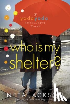 Jackson, Neta - Who Is My Shelter?