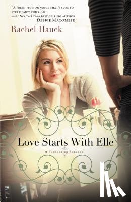 Hauck, Rachel - Love Starts with Elle