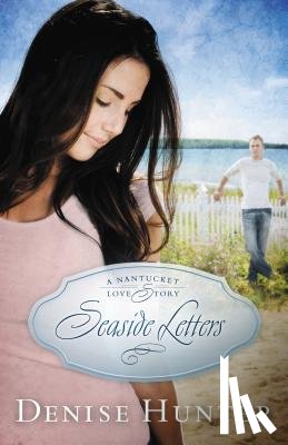 Hunter, Denise - Seaside Letters
