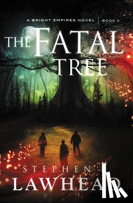 Stephen R Lawhead, Steve Lawhead - The Fatal Tree