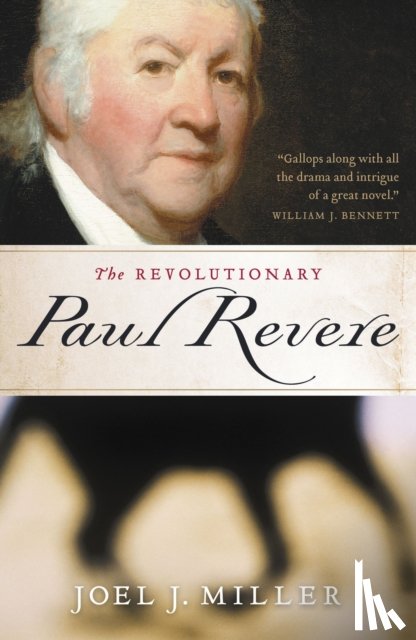 Miller, Joel J. - The Revolutionary Paul Revere