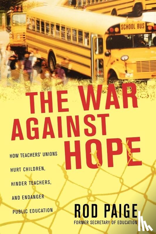 Paige, Rod - The War Against Hope