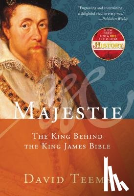 Teems, David - The Majestie: The King Behind the King James Bible