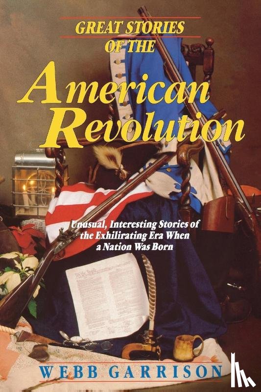 Garrison, Webb - Great Stories of the American Revolution