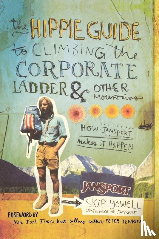 Yowell, Skip - The Hippie Guide to Climbing Corporate Ladder and Other Mountains