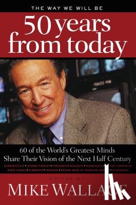  - The Way We Will Be 50 Years from Today