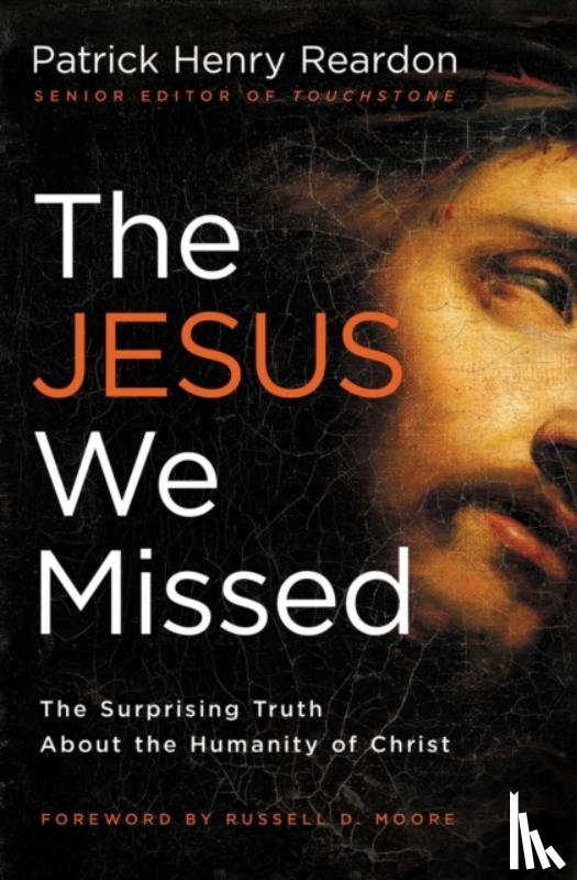 Reardon, Father Patrick - The Jesus We Missed