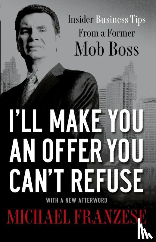 Franzese, Michael - I'll Make You an Offer You Can't Refuse