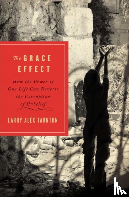Taunton, Larry Alex - The Grace Effect
