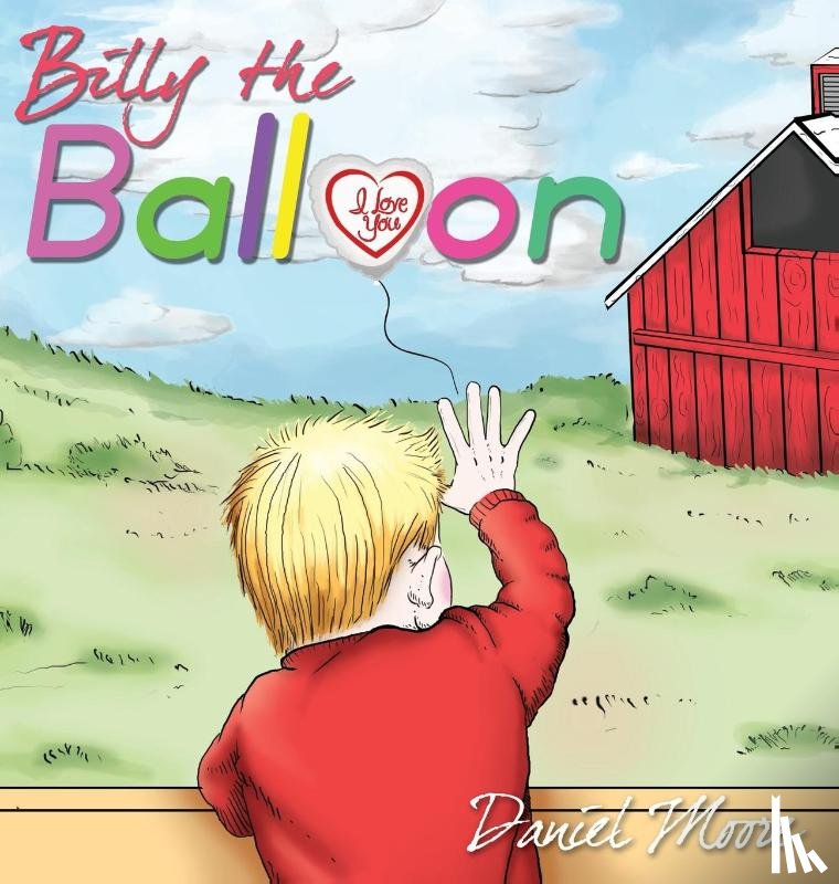 Moore, Daniel - Billy the Balloon