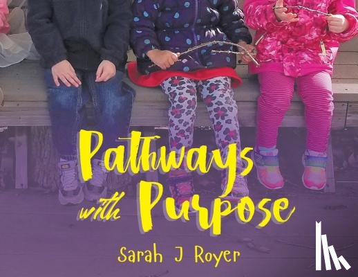 Royer, Sarah J. - Pathways With Purpose