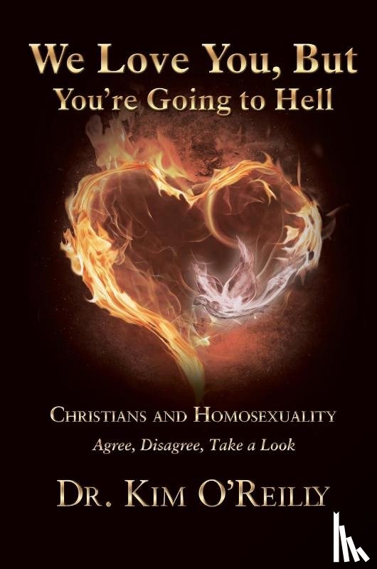 O'Reilly, Kim - The We Love You, But You're Going to Hell