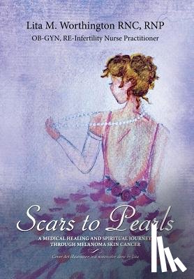 Worthington, Lita M. - Worthington, L: Scars to Pearls