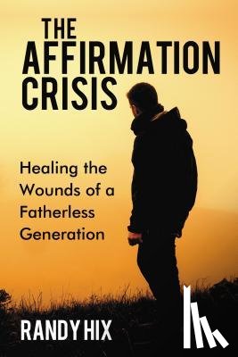 Hix, Randy - The Affirmation Crisis