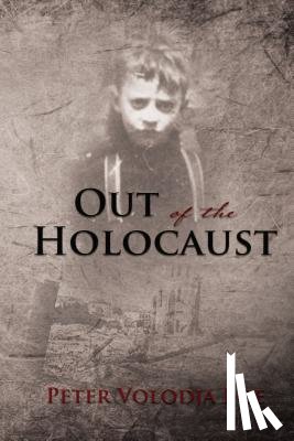 Boe, Peter Volodja - OUT OF THE HOLOCAUST