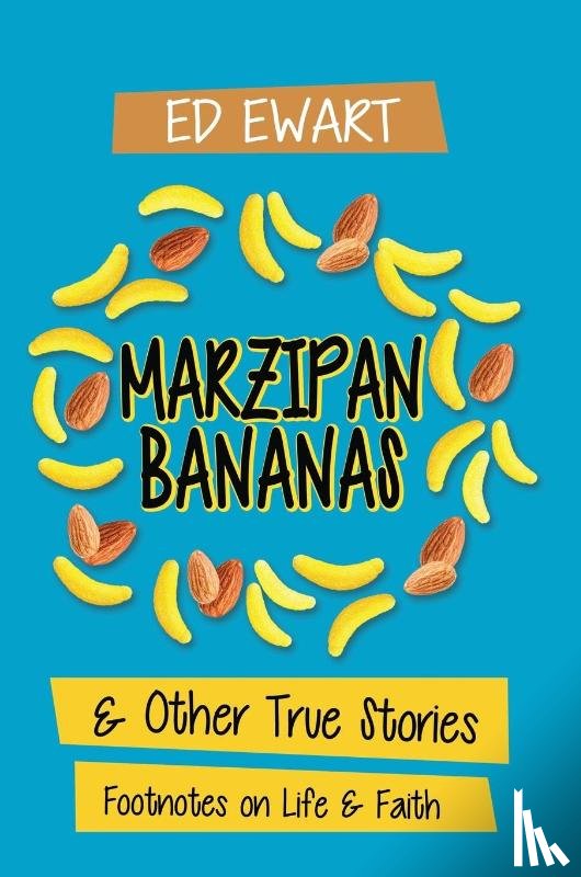 Ewart, Ed - Marzipan Bananas