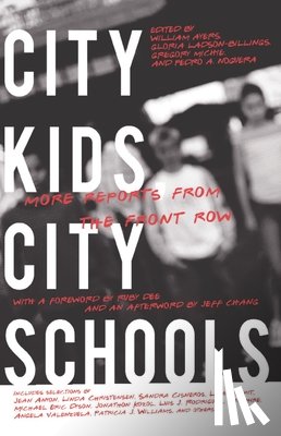 Ayers, William - City Kids, City Schools: More Reports from the Front Row