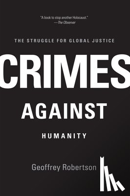 Robertson, Geoffrey - Crimes Against Humanity: The Struggle for Global Justice