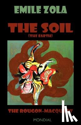 Zola, Emile - The Soil (The Earth. The Rougon-Macquart)