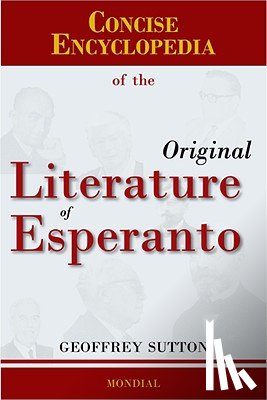 Sutton, Geoffrey H - Concise Encyclopedia of the Original Literature of Esperanto