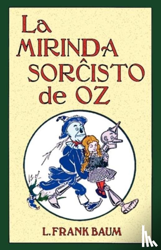 Baum, L Frank - La Mirinda Sorchisto de Oz (Romantraduko Al Esperanto)