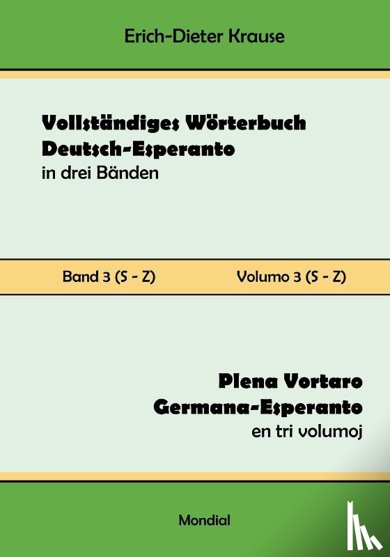 Krause, Erich-Dieter - Vollständiges Wörterbuch Deutsch-Esperanto in drei Bänden. Band 3 (S-Z)