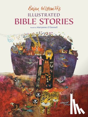 O'Donnell, Maryanne - Brian Wildsmith's Illustrated Bible Stories