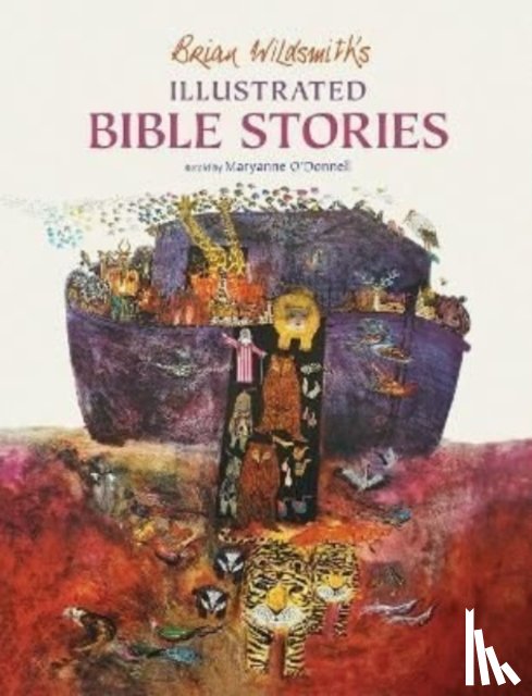 O'Donnell, Maryanne - Brian Wildsmith's Illustrated Bible Stories