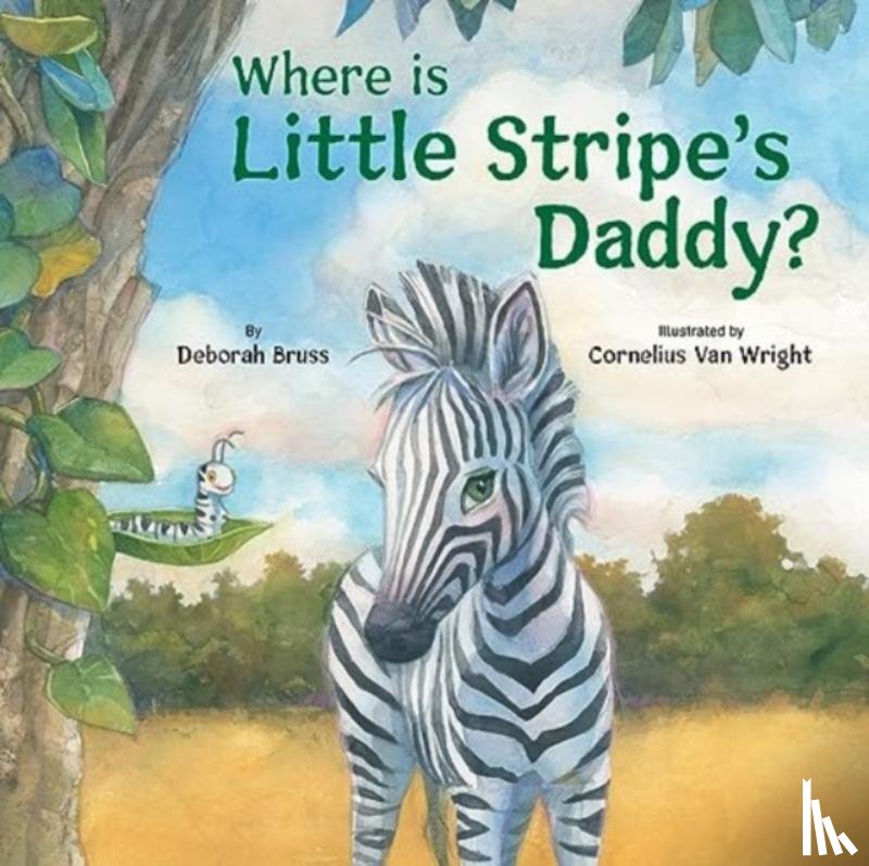 Bruss, Deborah, Van Wright, Cornelius - Where Is Little Stripe's Daddy?