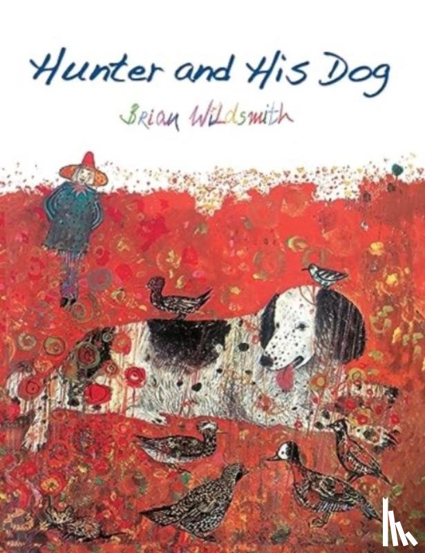 Wildsmith, Brian - Hunter and His Dog