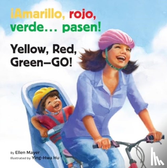 Mayer, Ellen - Amarillo, Rojo, Verde... Pasen! / Yellow, Red, Green-- Go!
